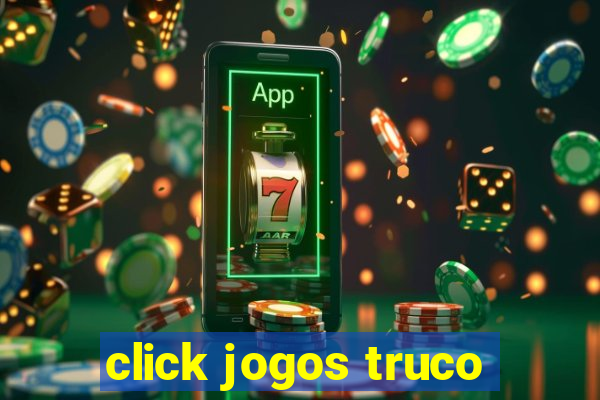 click jogos truco